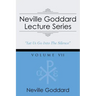 Neville Goddard Lecture Series, Volume VII: (A Gnostic Audio Selection, Includes Free Access to Streaming Audio Book)