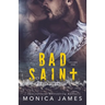 Bad Saint: All The Pretty Things Trilogy Volume 1