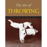 The Art of Throwing: Principles & Techniques