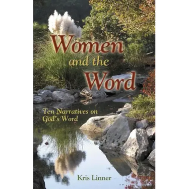 Women and the Word: Ten Narratives on God's Word