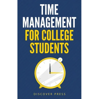 Time Management for College Students: How to Create Systems for Success, Exceed Your Goals, and Balance College Life