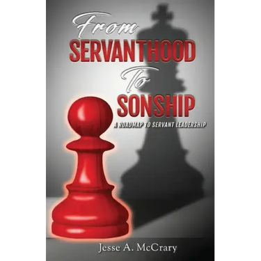 From Servant to Sonship: A Roadmap to Servant Leadership