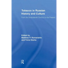 Tobacco in Russian History and Culture: The Seventeenth Century to the Present