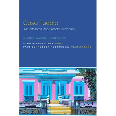 Casa Pueblo: A Puerto Rican Model of Self-Governance
