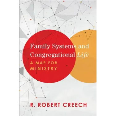 Family Systems and Congregational Life: A Map for Ministry