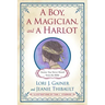 A Boy, a Magician, and a Harlot: Stories You Never Heard from the Bible