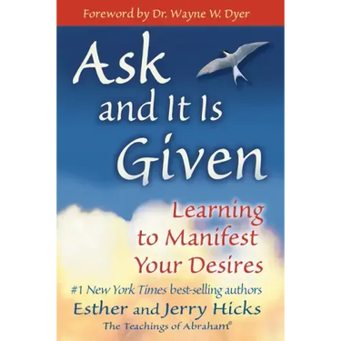Ask and It Is Given: Learning to Manifest Your Desires