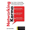 Networking Karma: How Today's Cutting Edge Networking Trends Can Help You Connect and Conquer