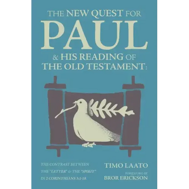 The New Quest for Paul and His Reading of the Old Testament: The Contrast Between the Letter & the Spirit in 2 Corinthians 3:1-18