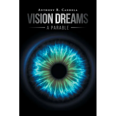 Vision Dreams, A Parable