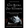 The Lost Books of the Old Testament: The History of Ancient Jewish Apocrypha Not Included in the Bible