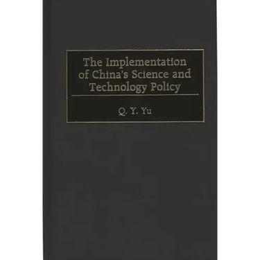 The Implementation of China's Science and Technology Policy