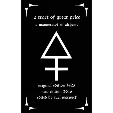 A Tract of Great Price: A Manuscript of Alchemy