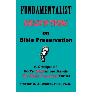 Fundamentalist Deception on Bible Preservation