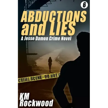 Abductions and Lies: A Jesse Damon Crime Novel