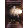 A Bounty of Bone: A novel inspired by real events