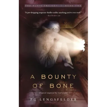A Bounty of Bone: A novel inspired by real events