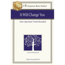 It Will Change You: Your Spiritual Truth Revealed