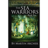 Sea Warriors: An Action-packed Saga of Medieval England