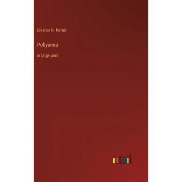 Pollyanna: in large print
