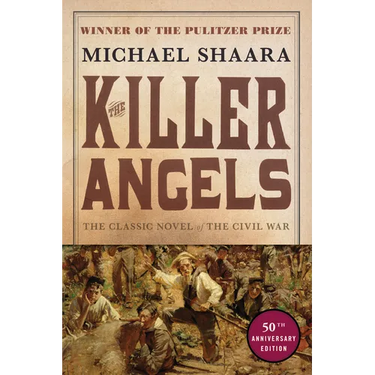 The Killer Angels: The Classic Novel of the Civil War