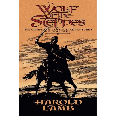 Wolf of the Steppes: The Complete Cossack Adventures, Volume One