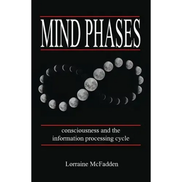 Mind Phases Consciousness and the information processing cycle