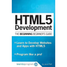 HTML5 Development: The Beginning Beginner's Guide