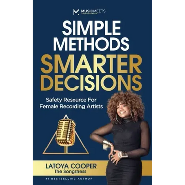 Simple Methods Smarter Decisions: Safety Resources for Female Recording Artists