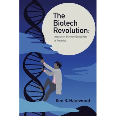 The Biotech Revolution: Impact on Science Education in America