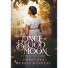 Once in a Blood Moon