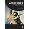 Limerence: The Psychopathology of Loving Too Much