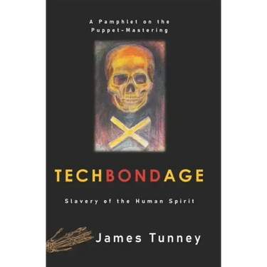 TechBondAge: Slavery of the Human Spirit