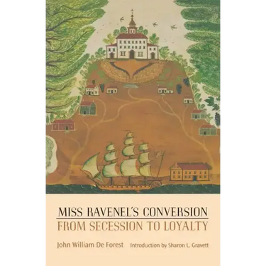 Miss Ravenel's Conversion from Secession to Loyalty