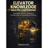 Elevator Knowledge - Master Compendium: Complete System Operation, Control Logic & Engineering Practice.
