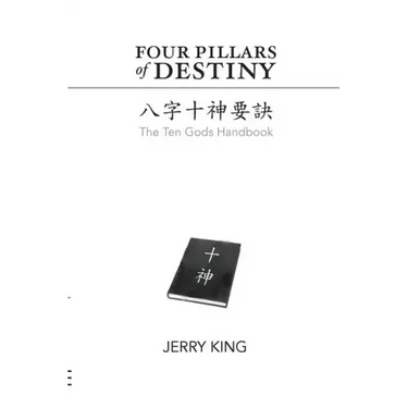 Four Pillars of Destiny: The Ten Gods Handbook