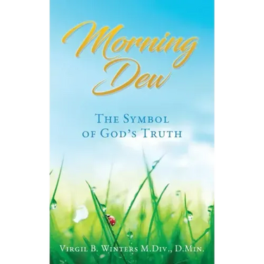Morning Dew: The Symbol of God's Truth