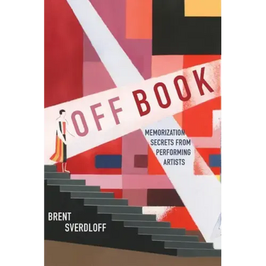 Off Book: Memorization Secrets from Performing Artists
