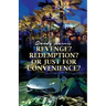 Revenge? Redemption? Or Just for Convenience?