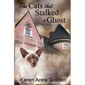 The Cats that Stalked a Ghost