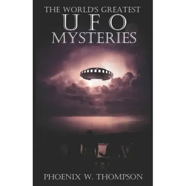 The World's Greatest UFO Mysteries