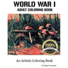 World War I - Adult Coloring Book: Real Life Images