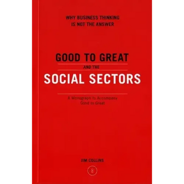 Good to Great and the Social Sectors