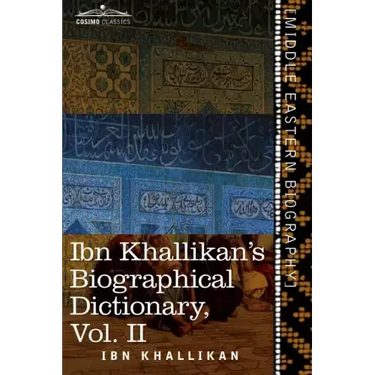 Ibn Khallikan's Biographical Dictionary, Volume II