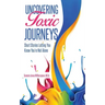 Uncovering Toxic Journeys: Short Stories Letting You Know You Are Not Alone