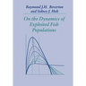On the Dynamics of Exploited Fish Populations