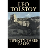 Twenty-Three Tales by Leo Tolstoy, Fiction, Classics, Literary