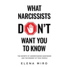 What Narcissists DON'T Want People to Know: The Secrets of Understanding Narcissism and the Mindset of Toxic People