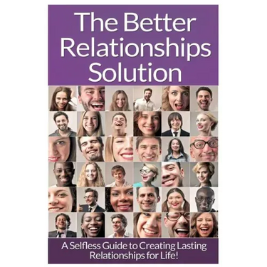 Relationships: The Ultimate Guide To: Communication In Relationships To Handle Dysfunctional Relationships And Create Lasting Relationships For Life!