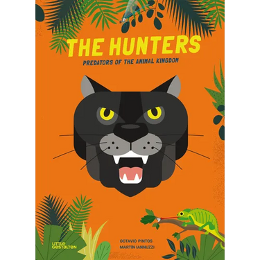 The Hunters: Predators of the Animal Kingdom